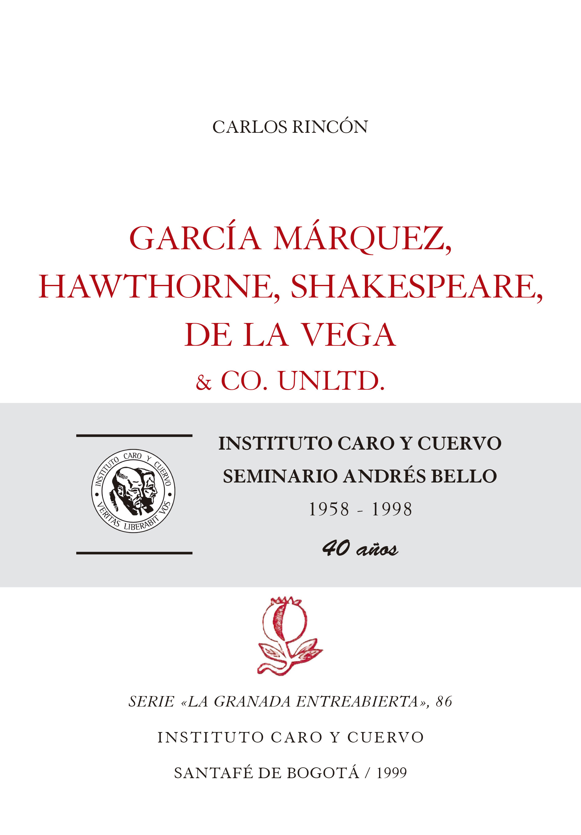 García Márquez, Hawthorne, Shakespeare, De la Vega & Co. Unltd